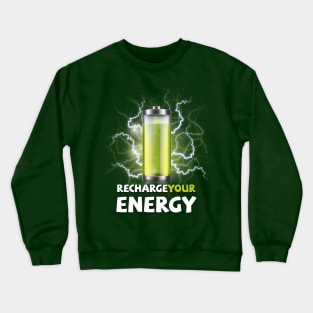 Recharge Your Energy Crewneck Sweatshirt